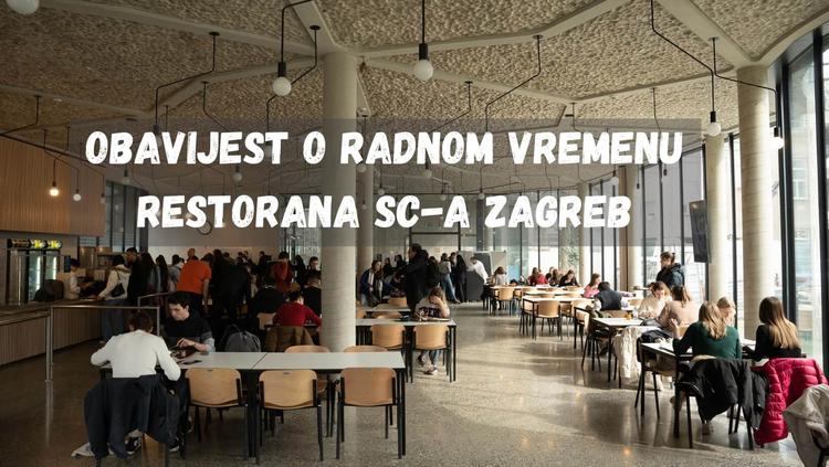 OBAVIJEST O RADNOM VREMENU RESTORANA SC-A ZAGREB
